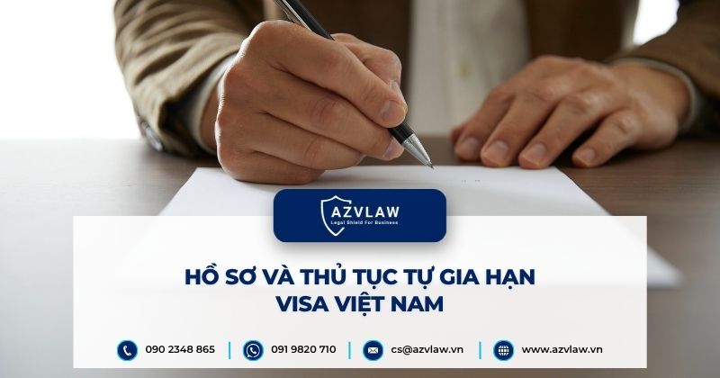 Hồ sơ và thủ tục tự gia hạn visa Việt Nam