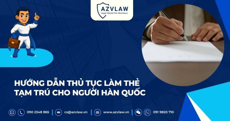 Hướng dẫn thủ tục làm thẻ tạm trú cho người Hàn Quốc