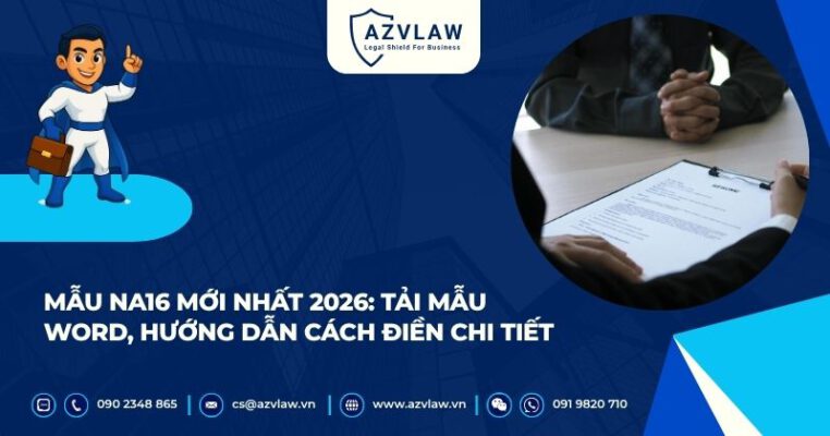 Mẫu NA16 mới nhất 2026: Tải mẫu Word, hướng dẫn cách điền chi tiết