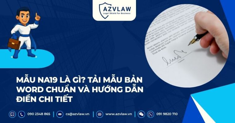 Mẫu NA19 là gì? Tải mẫu bản Word chuẩn và hướng dẫn điền chi tiết