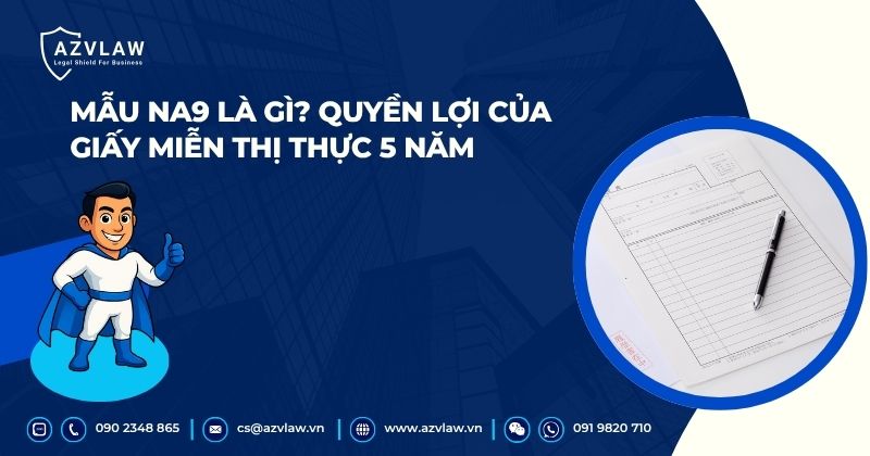 Mẫu NA9 là gì? Quyền lợi của giấy miễn thị thực 5 năm