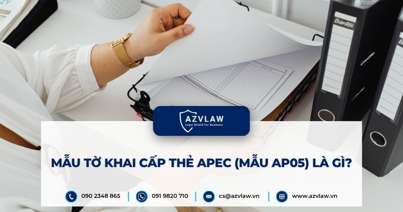 Mẫu tờ khai cấp thẻ APEC (Mẫu AP05) là gì?