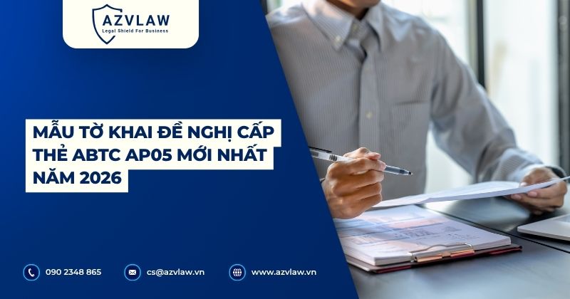 Mẫu tờ khai đề nghị cấp thẻ ABTC AP05 mới nhất năm 2026