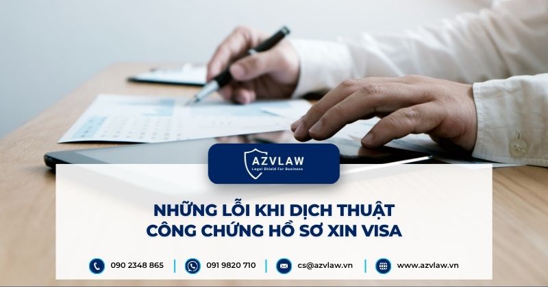 Những lỗi khi dịch thuật công chứng hồ sơ xin Visa