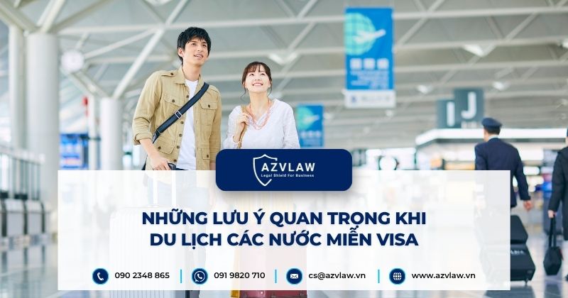 Những lưu ý quan trọng khi du lịch các nước miễn visa