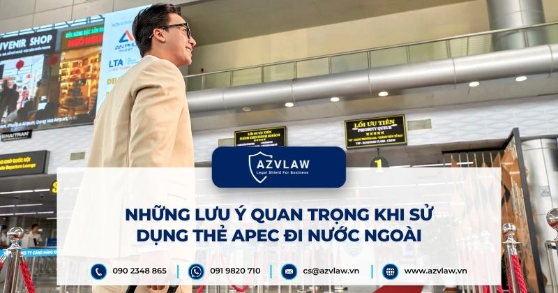 Những lưu ý quan trọng khi sử dụng thẻ APEC đi nước ngoài
