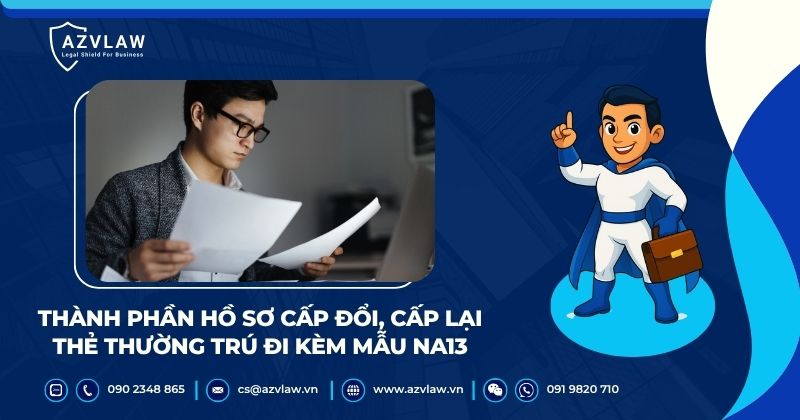 Thành phần hồ sơ cấp đổi, cấp lại thẻ thường trú đi kèm mẫu NA13