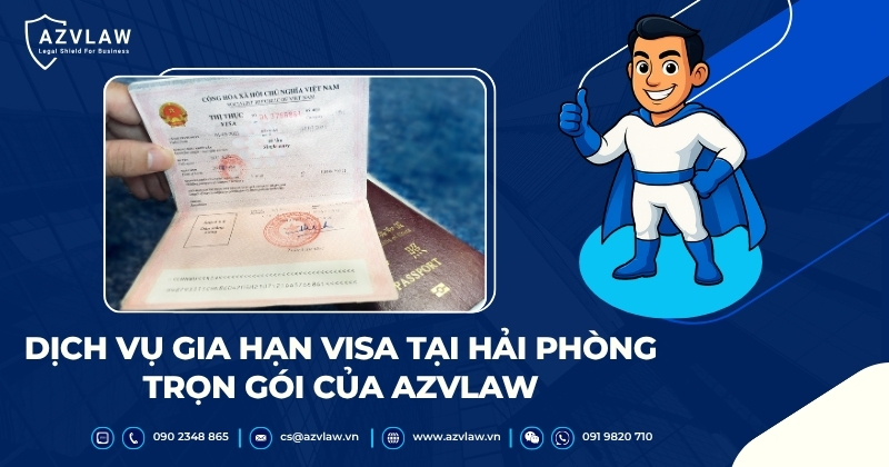 Dịch vụ gia hạn visa tại Hải Phòng trọn gói của AZVLAW
