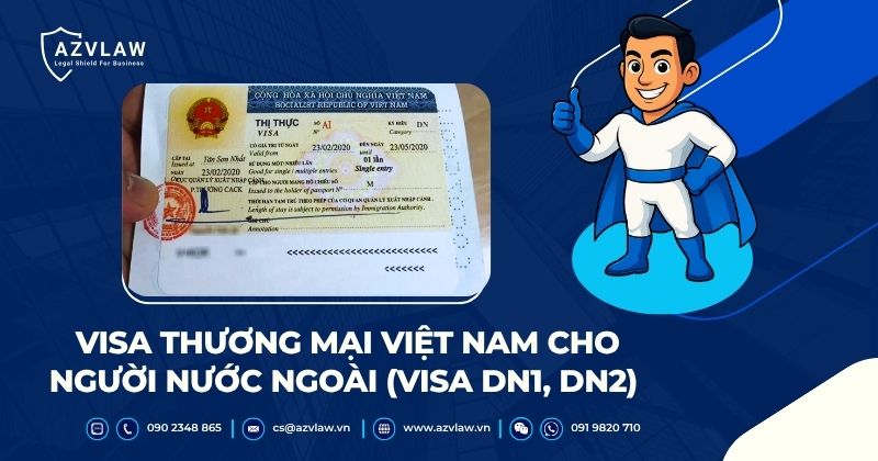 Visa thương mại Việt Nam cho người nước ngoài (Visa DN1, DN2)