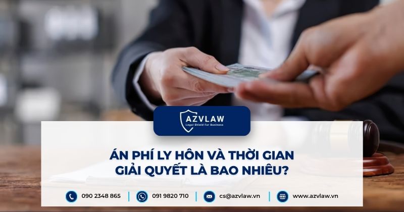 Án phí ly hôn và thời gian giải quyết là bao nhiêu?