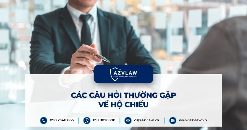 Các câu hỏi thường gặp về hộ chiếu