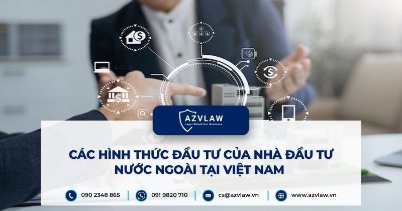 Các hình thức đầu tư của nhà đầu tư nước ngoài tại Việt Nam