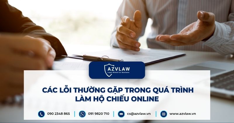 Các lỗi thường gặp trong quá trình làm hộ chiếu online