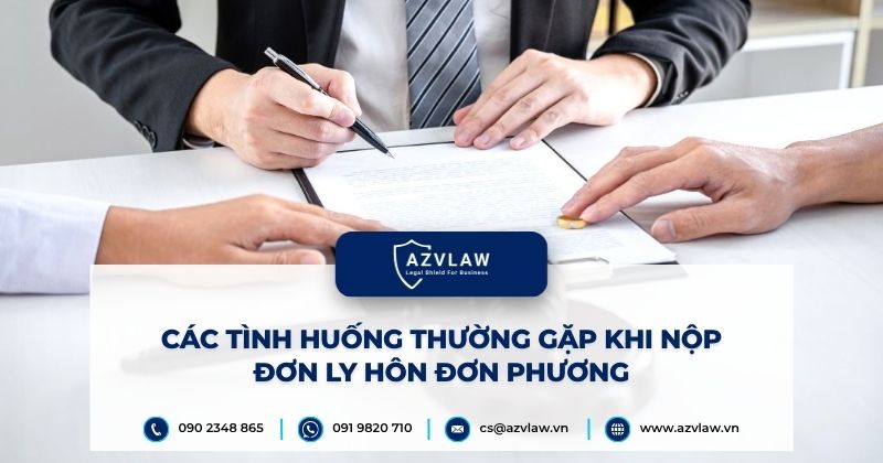 Các tình huống thường gặp khi nộp đơn ly hôn đơn phương