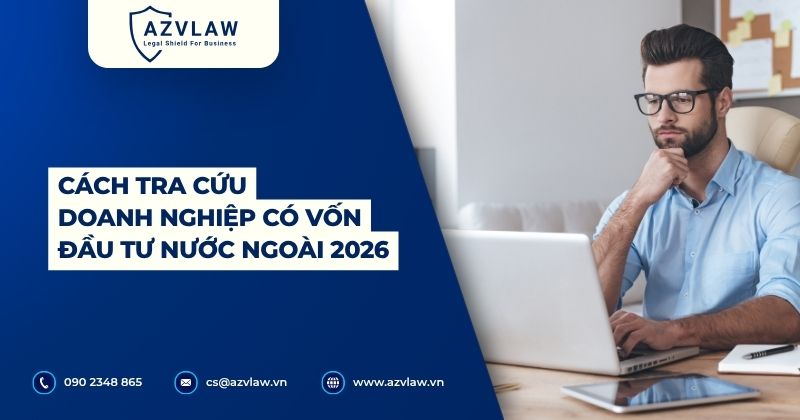 Cách tra cứu doanh nghiệp có vốn đầu tư nước ngoài 2026