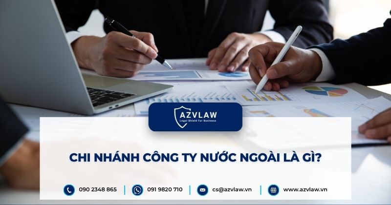 Chi nhánh công ty nước ngoài là gì?
