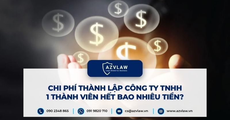 Chi phí thành lập công ty TNHH 1 thành viên hết bao nhiêu tiền