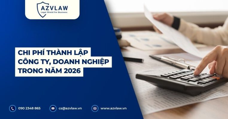 Chi phí thành lập công ty, doanh nghiệp trong năm 2026