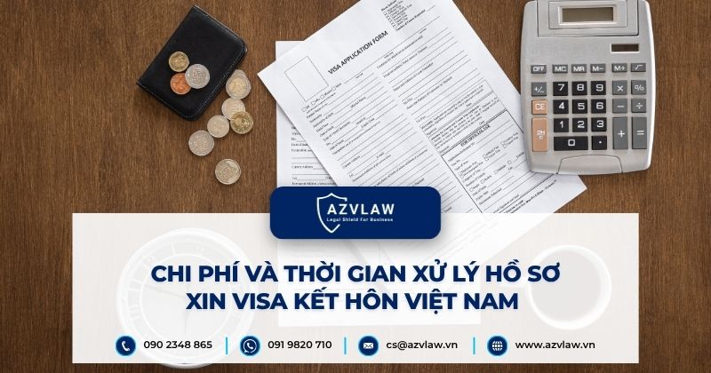 Chi phí và thời gian xử lý hồ sơ xin visa kết hôn Việt Nam