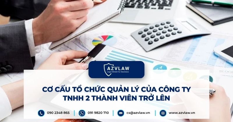 Cơ cấu tổ chức quản lý của công ty TNHH 2 thành viên trở lên