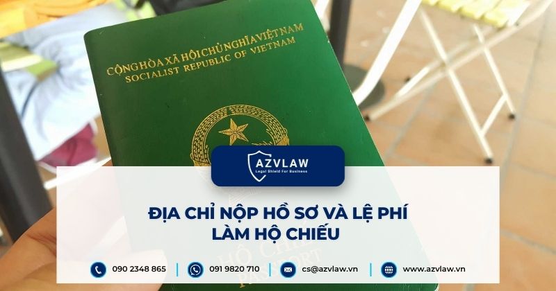 Địa chỉ nộp hồ sơ và lệ phí làm hộ chiếu