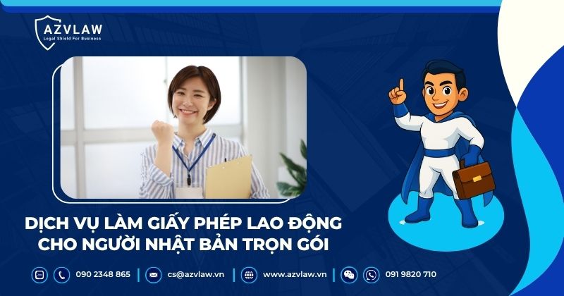 Dịch vụ làm giấy phép lao động cho người Nhật Bản trọn gói tại AZVLAW