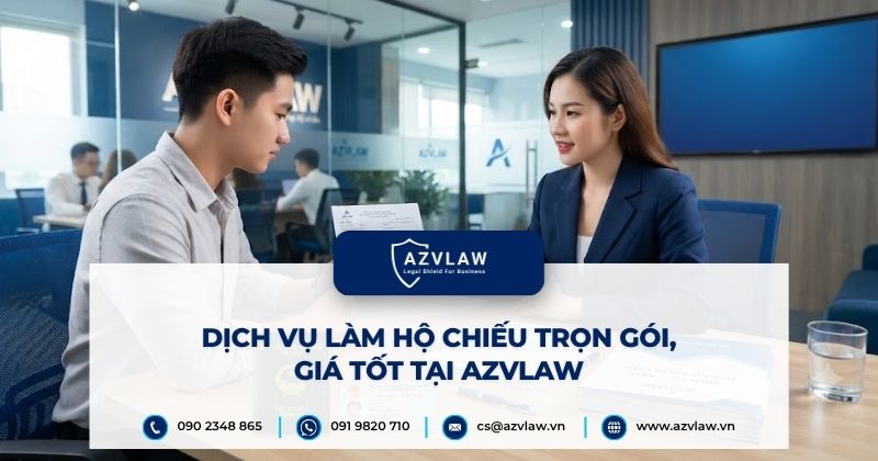 Dịch vụ làm hộ chiếu trọn gói, giá tốt tại AZVLAW