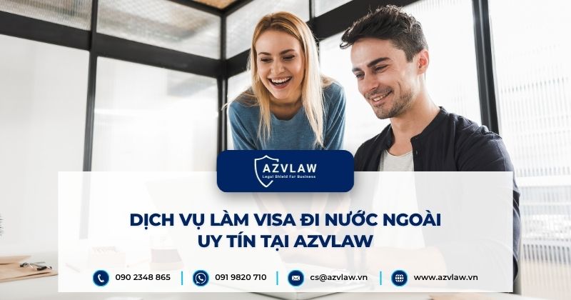 Dịch vụ làm visa đi nước ngoài uy tín tại AZVLAW