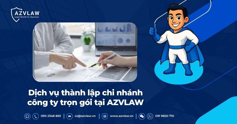 Dịch vụ thành lập chi nhánh công ty trọn gói tại AZVLAW
