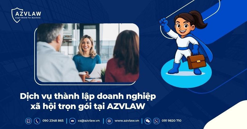 Dịch vụ thành lập doanh nghiệp xã hội trọn gói tại AZVLAW