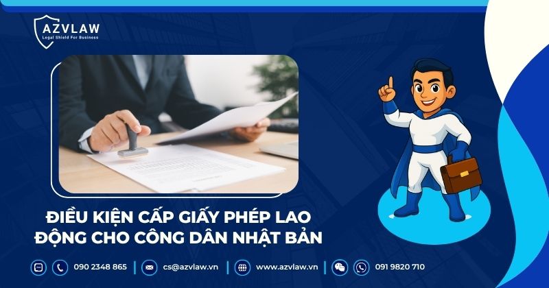 Điều kiện cấp giấy phép lao động cho công dân Nhật Bản