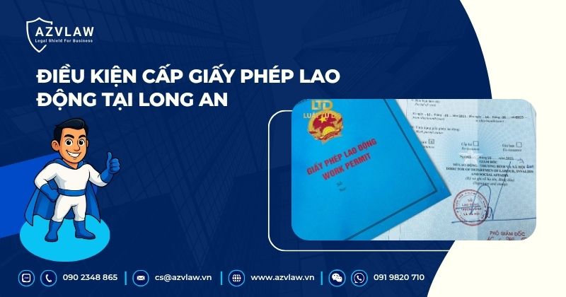 Điều kiện cấp giấy phép lao động tại Long An