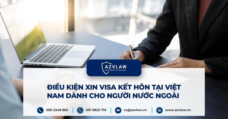 Điều kiện xin visa kết hôn tại Việt Nam dành cho người nước ngoài