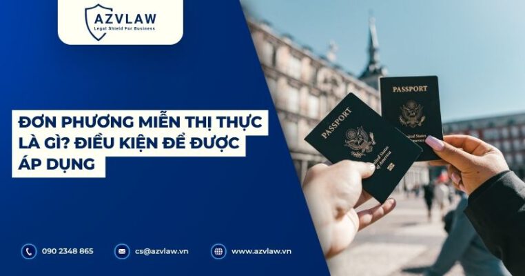 Đơn phương miễn thị thực là gì? Điều kiện để được áp dụng