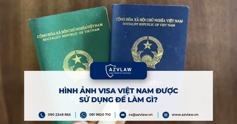 Hình ảnh visa Việt Nam được sử dụng để làm gì?
