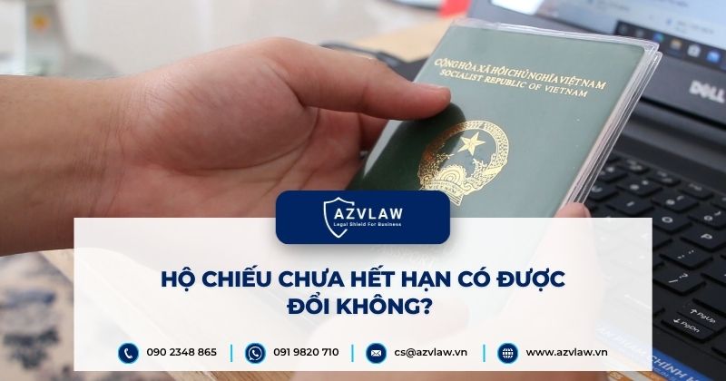 Hộ chiếu chưa hết hạn có được đổi không?