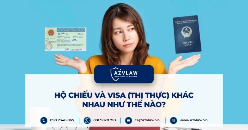 Hộ chiếu và Visa (Thị thực) khác nhau như thế nào?