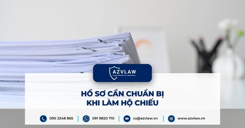 Hồ sơ cần chuẩn bị khi làm hộ chiếu