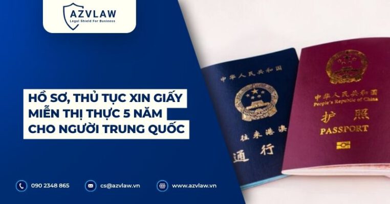 Hồ sơ, thủ tục xin giấy miễn thị thực 5 năm cho người Trung Quốc