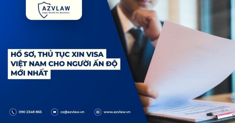 Hồ sơ, thủ tục xin visa Việt Nam cho người Ấn độ mới nhất