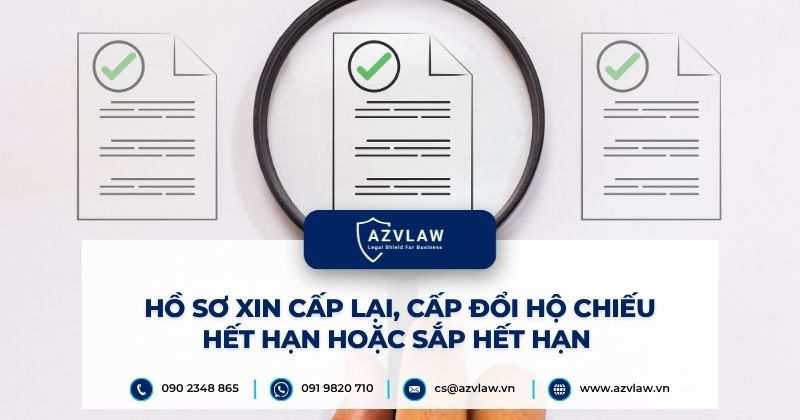 Hồ sơ xin cấp lại, cấp đổi hộ chiếu hết hạn hoặc sắp hết hạn