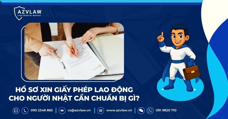 Hồ sơ xin giấy phép lao động cho người Nhật cần chuẩn bị gì?