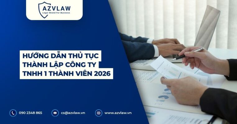 Hướng dẫn thủ tục thành lập công ty TNHH 1 thành viên 2026