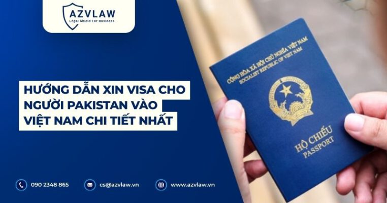 Hướng dẫn xin visa cho người Pakistan vào Việt Nam chi tiết nhất