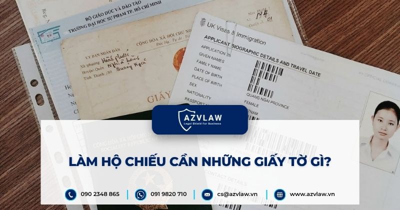 Làm hộ chiếu cần những giấy tờ gì?