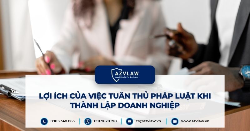 Lợi ích của việc tuân thủ pháp luật khi thành lập doanh nghiệp