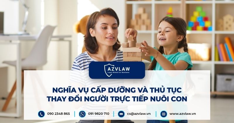 Nghĩa vụ cấp dưỡng và thủ tục thay đổi người trực tiếp nuôi con