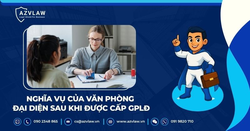 Nghĩa vụ của văn phòng đại diện sau khi được cấp giấy phép lao động