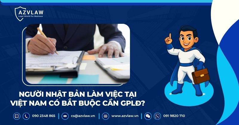 Người Nhật Bản làm việc tại Việt Nam có bắt buộc cần giấy phép lao động?
