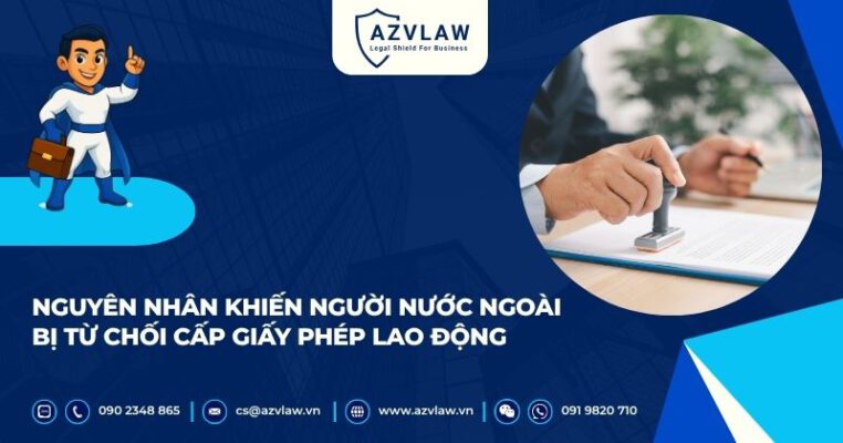 Nguyên nhân khiến người nước ngoài bị từ chối cấp giấy phép lao động